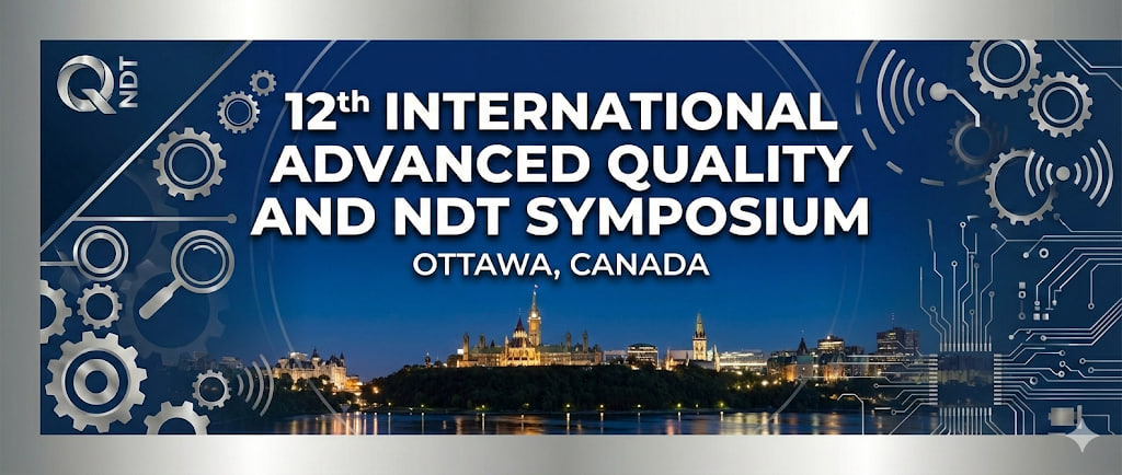 12th International Advanced Quality and NDT Symposium